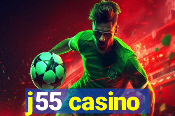 j55 casino